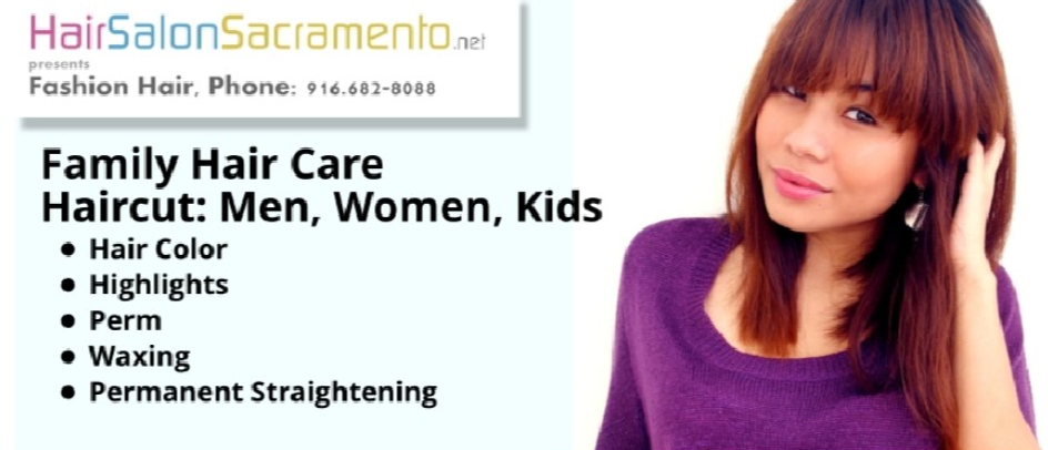 Fashion Hair is Sacramento's Premier Family Hair Salon